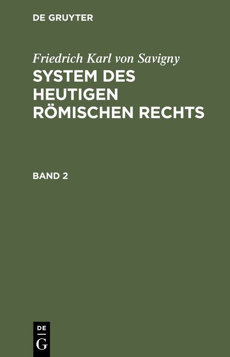System des heutigen romischen Rechts Band 2