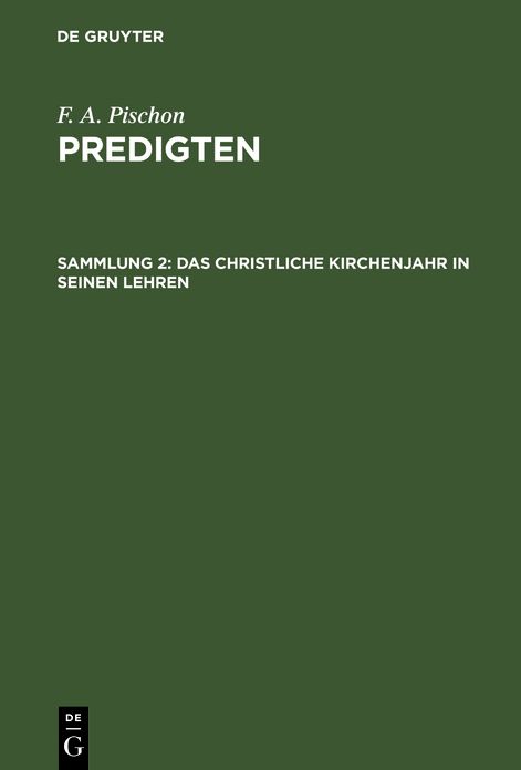 Das christliche Kirchenjahr in seinen Lehren: Aus: Predigten, Sammlung 2