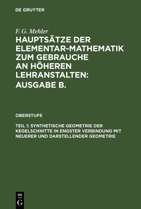 Hauptsatze der Elementar-Mathematik zum Gebrauche an hoheren Lehranstalten: T. 1