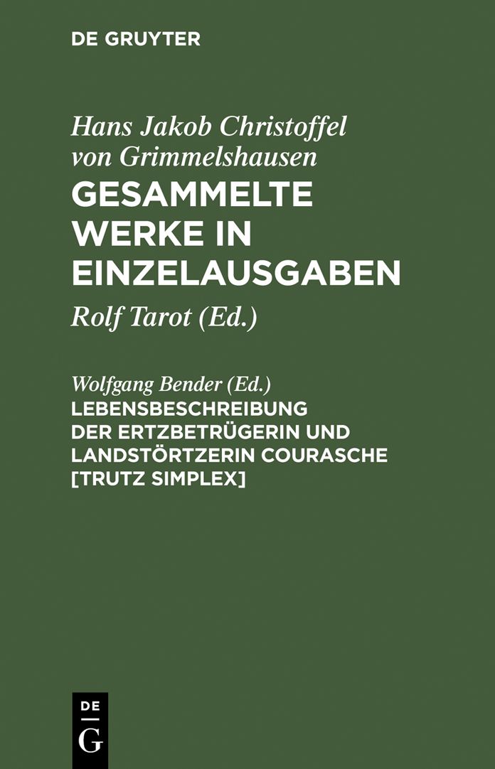 Lebensbeschreibung der Ertzbetrugerin und Landstortzerin Courasche [Trutz Simplex]