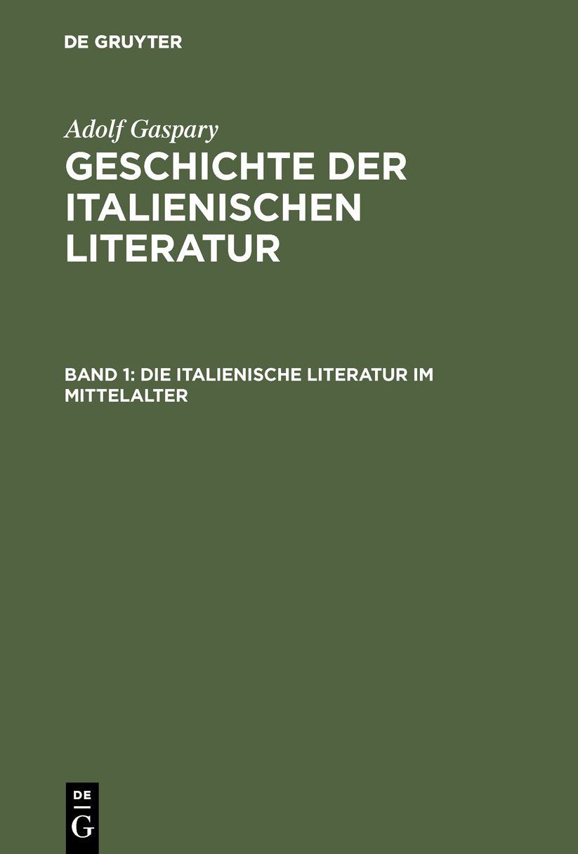 Die italienische Literatur im Mittelalter: Aus: Geschichte der italienischen Literatur, Bd. 1