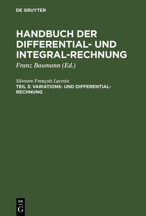 Variationsrechnung: Aus: Handbuch der Differential- und Integral-Rechnung; Mit 4 Falttafeln, Theil 3