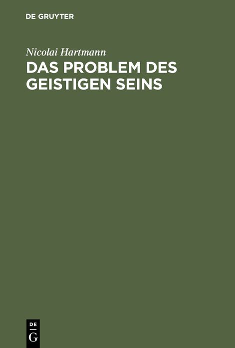 Das Problem des geistigen Seins: Untersuchungen zur Grundlegung der Geschichtsphilosophie und der Geisteswissenschaften