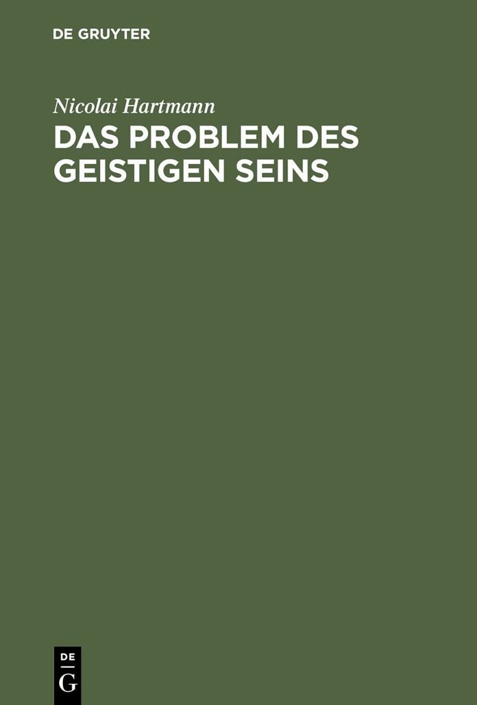 Das Problem des geistigen Seins: Untersuchungen zur Grundlegung der Geschichtsphilosophie und der Geisteswissenschaften