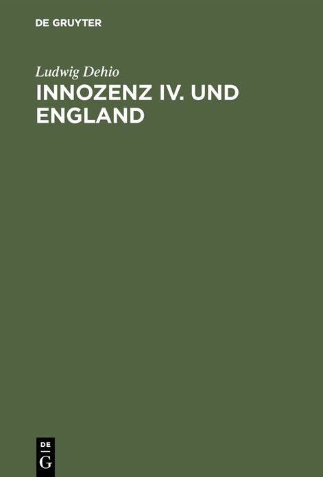 Innozenz IV. und England: Ein Beitrag zur Kirchengeschichte des 13. Jahrhunderts