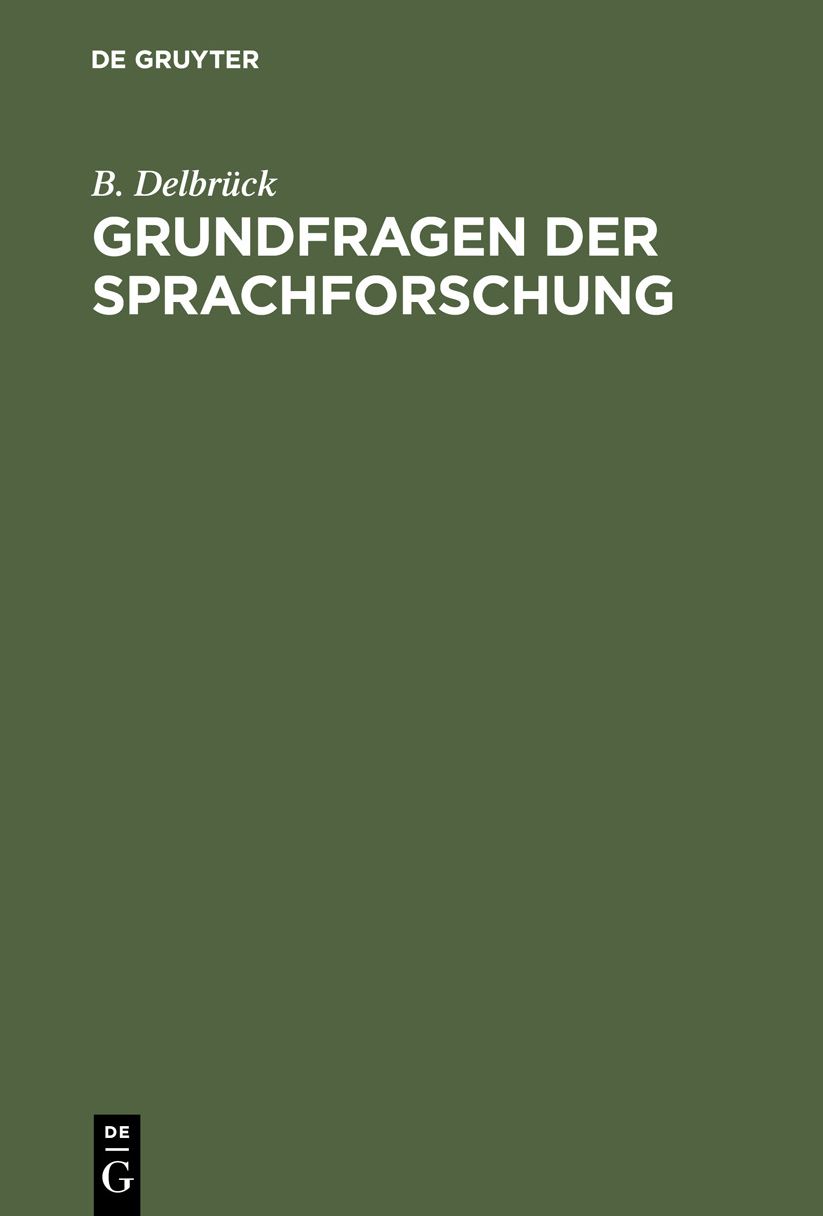 Grundfragen der Sprachforschung: Mit Rücksicht auf W. Wundts Sprachpsychologie