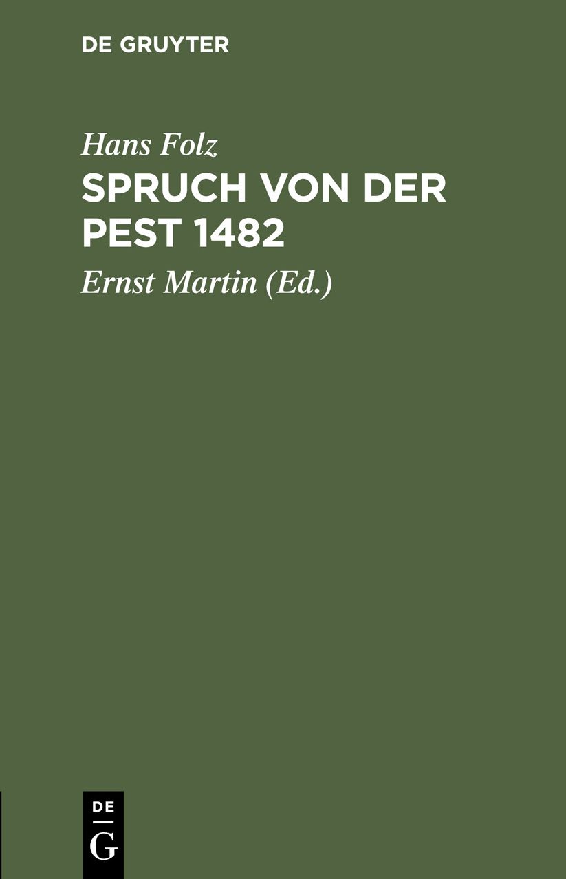 Spruch von der Pest 1482: Abgedruckt und Erläutert
