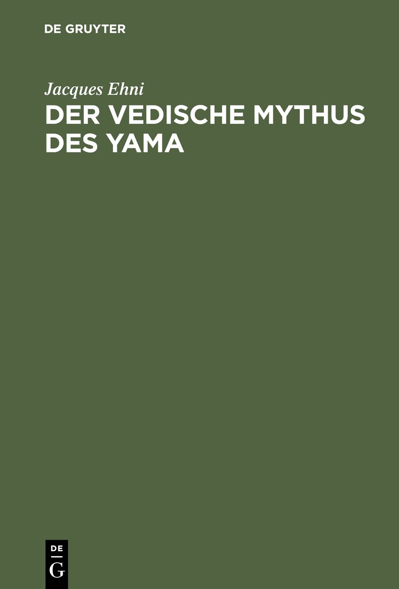 Der vedische Mythus des Yama: Vergl. mit den analogen Typen der persischen, griechischen U. germanischen Mythologie