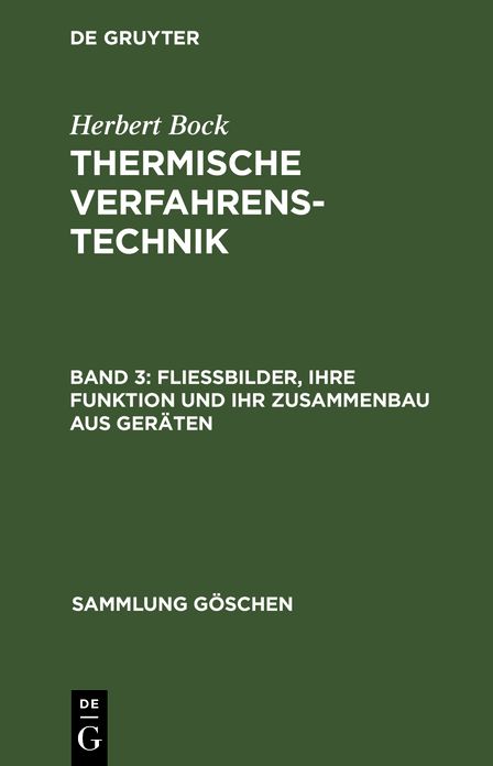 Thermische Verfahrenstechnik, Band III: Fließbilder, ihre Funktion und ihr Zusammenbau aus Geräten