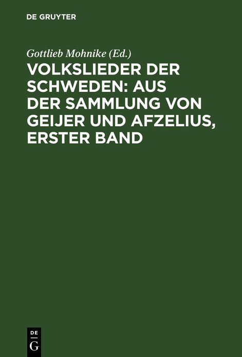 Volkslieder der Schweden : aus der Sammlung von Geijer und Afzelius: Bd. 1
