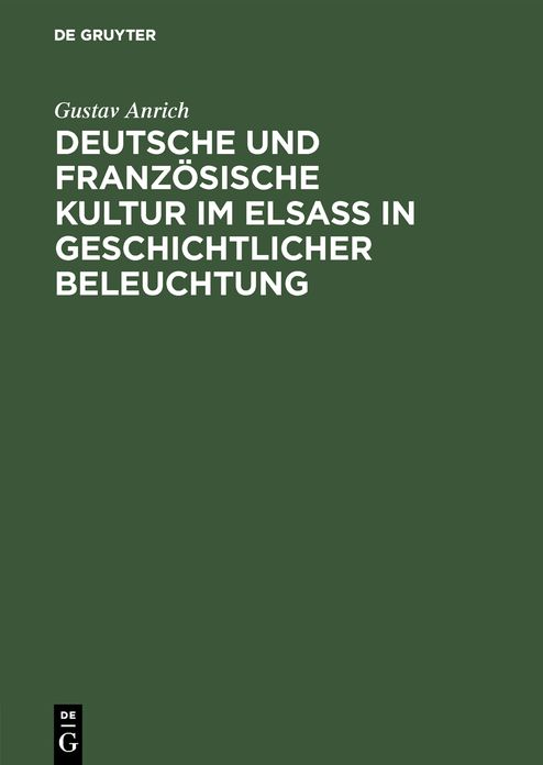 Deutsche und französische Kultur im Elsaß in geschichtlicher Beleuchtung: Rede; mit Erl