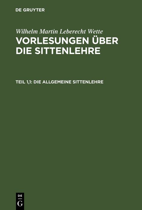 Vorlesungen über die Sittenlehre: Theil 1, Bd. 1