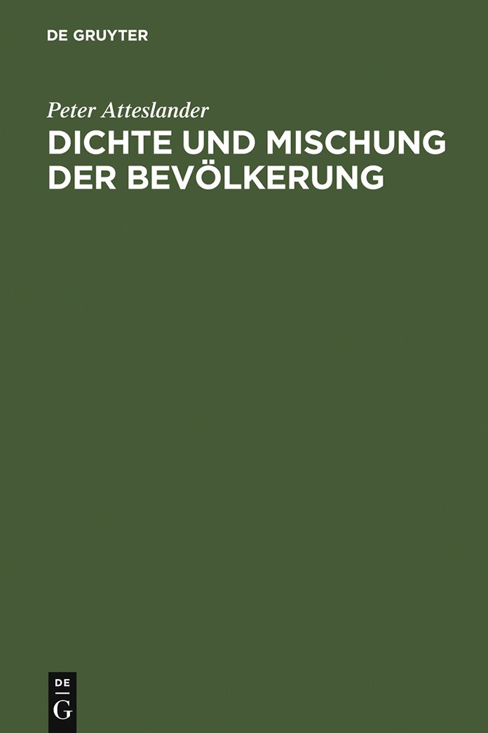Dichte und Mischung der Bevolkerung: raumrelevante Aspekte d. Sozialverhaltens