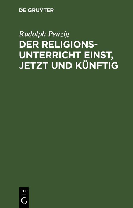Der Religionsunterricht einst, jetzt und Künftig
