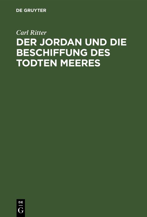 Der Jordan und die Beschiffung des Todten Meeres: Ein Vortrag im wissenschaftl. Vereine zu Berlin