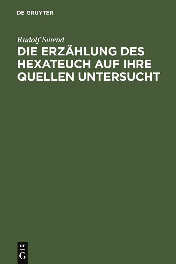 Die Erzahlung des Hexateuch auf ihre Quellen untersucht