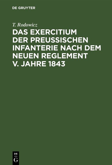 Das Exercitium der preussischen Infanterie nach dem neuen Reglement V. Jahre 1843 bildlich Dargest