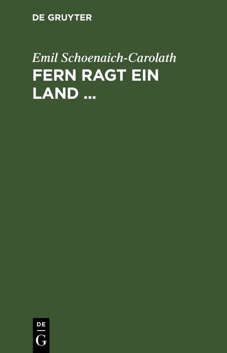 Fern ragt ein Land ...: Eine Auswahl aus den Dichtungen