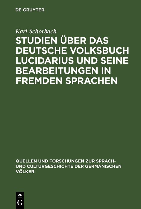 Studien uber das deutsche Volksbuch Lucidarius und seine Bearbeitungen in fremden Sprachen