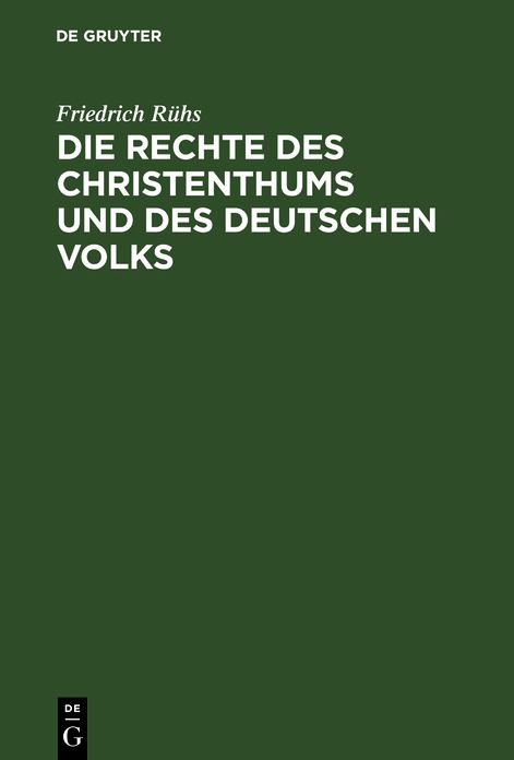 Die Rechte des Christenthums und des deutschen Volks: Vertheidigt gegen die Ansprüche der Juden und ihrer Verfechter