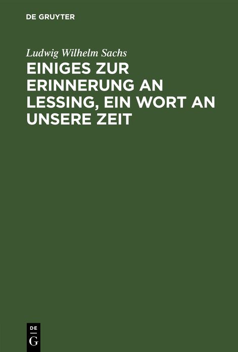 Einiges zur Erinnerung an Lessing, ein Wort an unsere Zeit: Ein Vortrag gehalten in D. deutschen ges. zu Königsberg am preuß. Krönungsfeste 1839