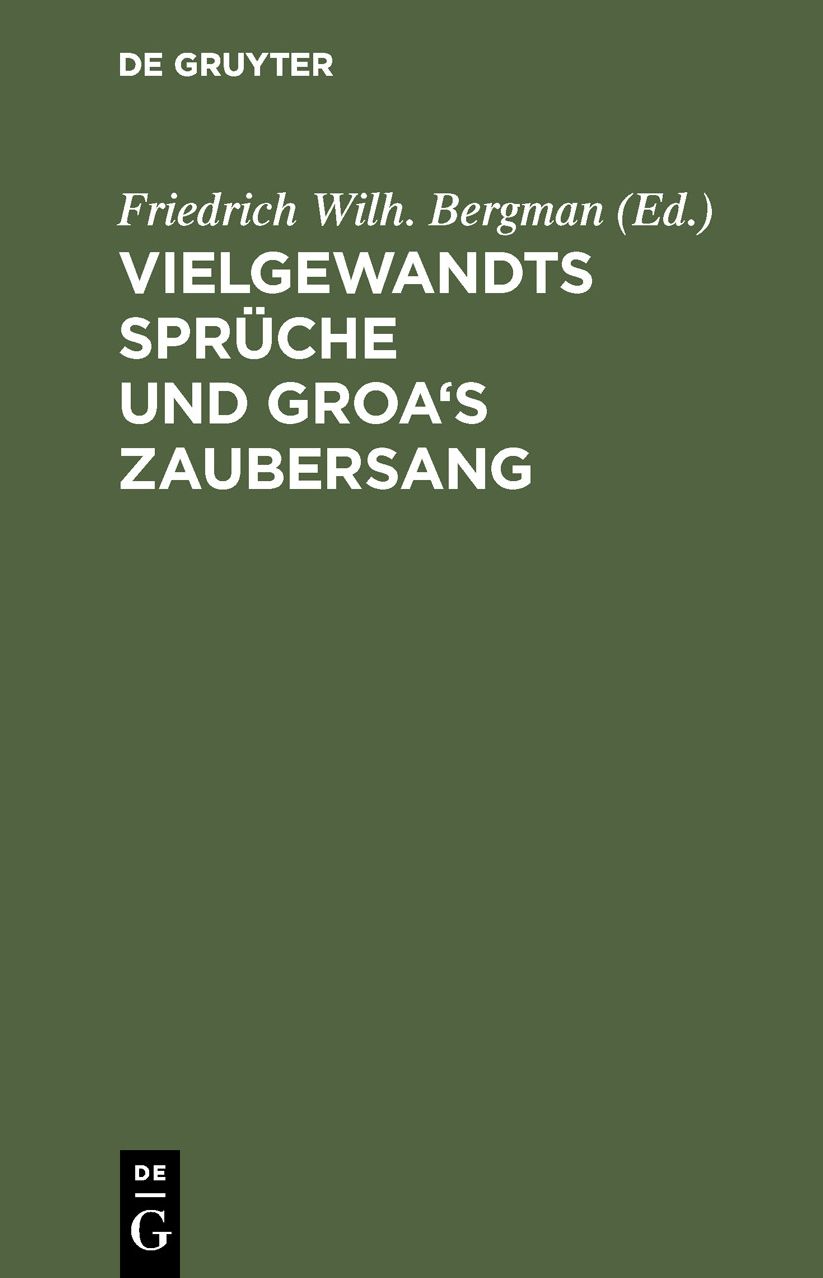 Vielgewandte Sprüche und Groa's Zaubersang [Fiölsvinnsmal-Grougaldr], 2 norräN. Gedichte D. Saemunds-Edda