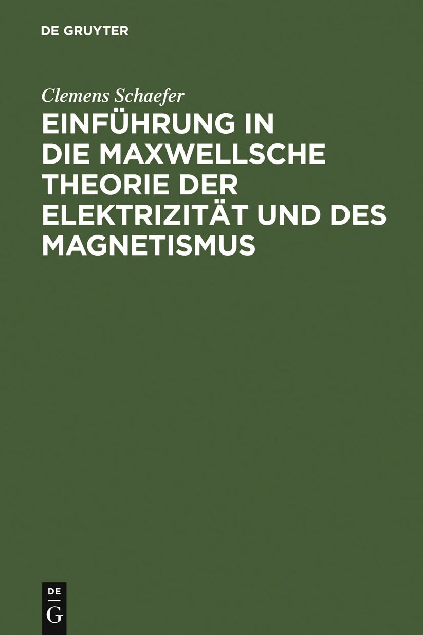 Einfuhrung in die Maxwellsche Theorie der Elektrizitat und des Magnetismus