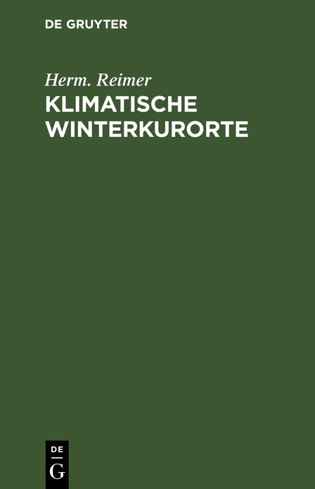 Klimatische Winterkurorte: Leitf. F. Aerzte U. Laien