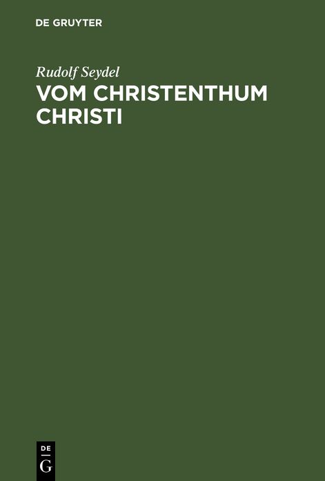 Vom Christenthum Christi: Vier Vorträge Von