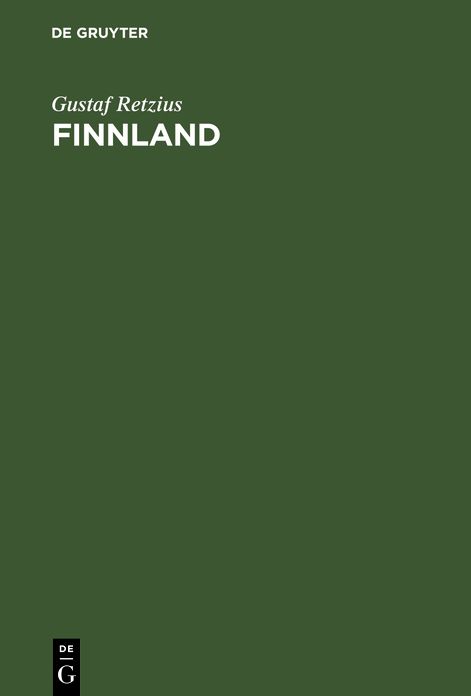 Finnland: Schilderungen aus seiner Natur, seiner alten Kultur und seinem heutigen Volksleben