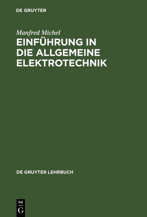 Einfuhrung in Die Allgemeine Elektrotechnik: Arbeitsverfahren Zur Berechnung Einfacher Elektrischer Netzwerke