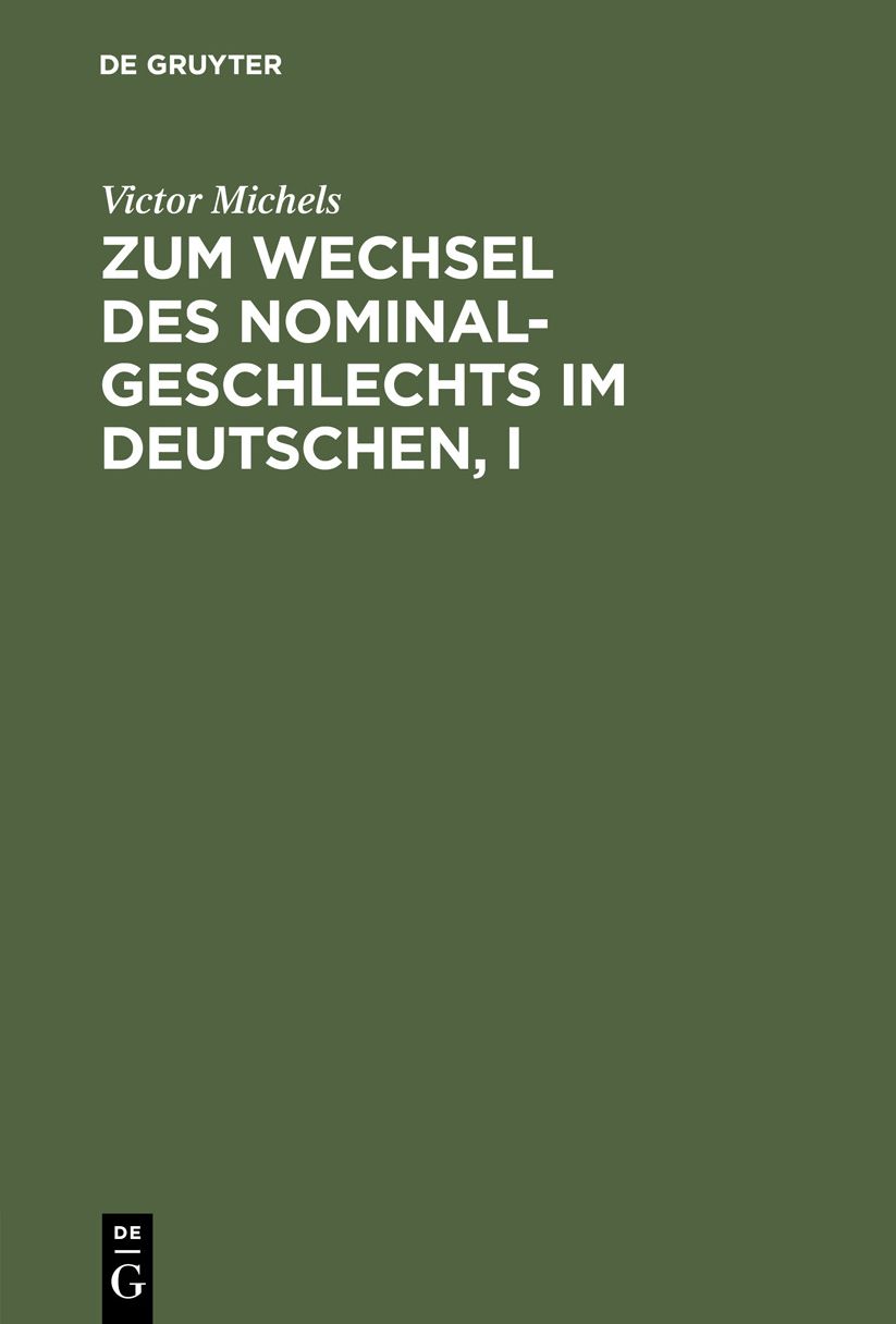 Zum Wechsel des Nominalgeschlechts im Deutschen: I