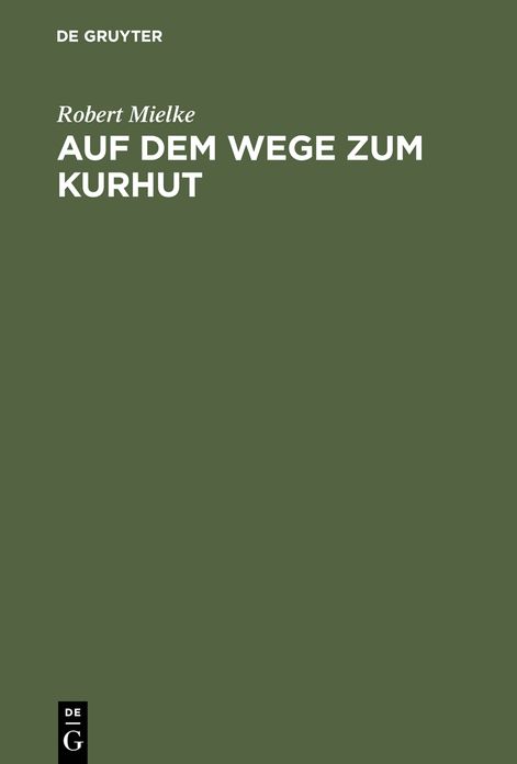 Auf dem Wege zum Kurhut: Ein Erinnerungsbuch an den Zug des Burggrafen Friedrich von Nurnberg von Franken bis in die Mark Brandenburg vom 30. Mai bis zum 22. Juni 1412