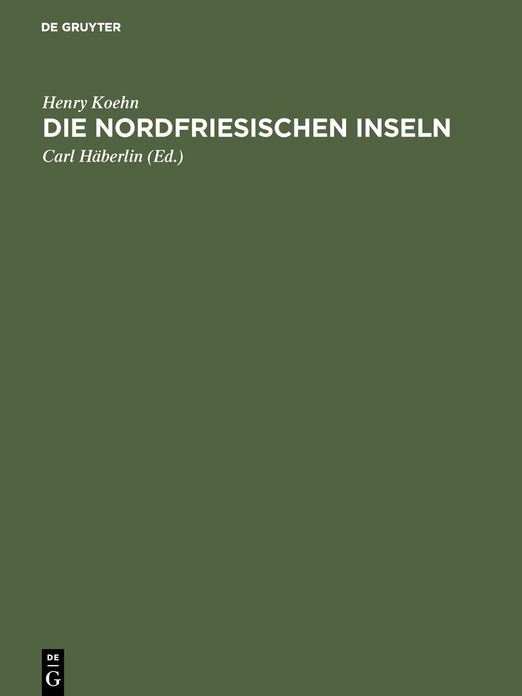 Die Nordfriesischen Inseln: Die Entwicklung ihrer Landschaft und die Geschichte ihres Volkstums