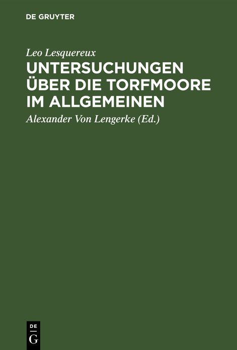 Untersuchungen über die Torfmoore im Allgemeinen: Aus dem Französischen ...