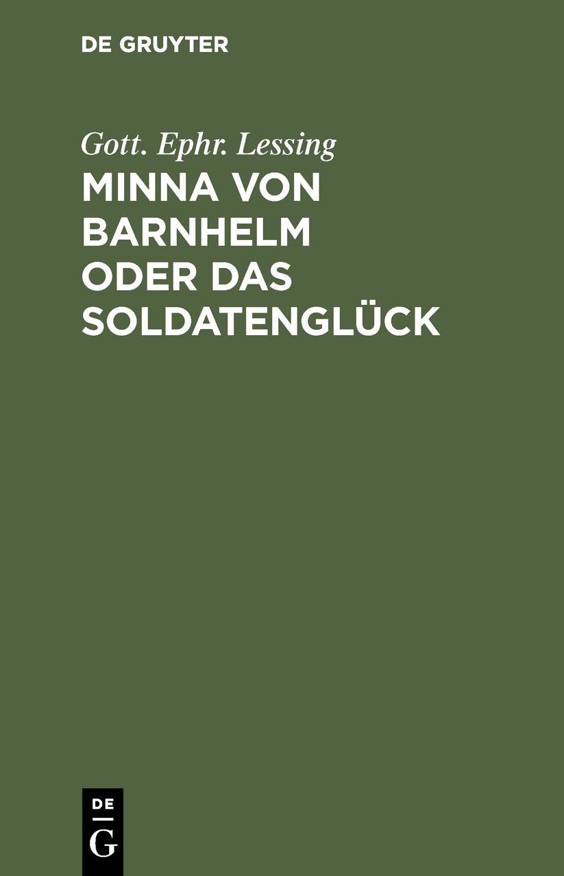 Minna von Barnhelm oder das Soldatenglück: Ein Lustspiel in 5 Aufz