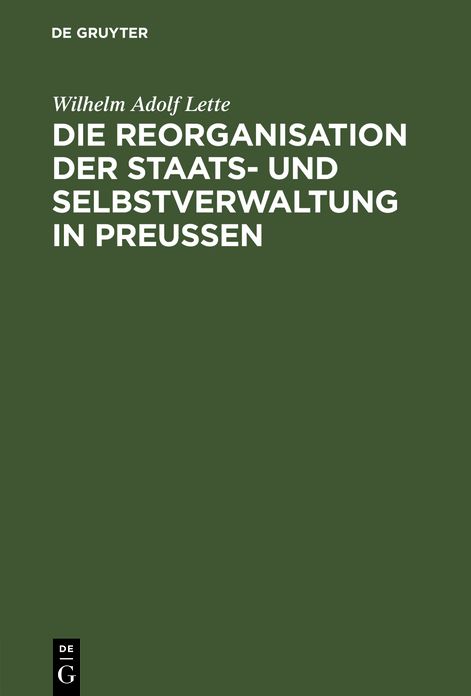 Die Reorganisation der Staats- und Selbstverwaltung in Preussen