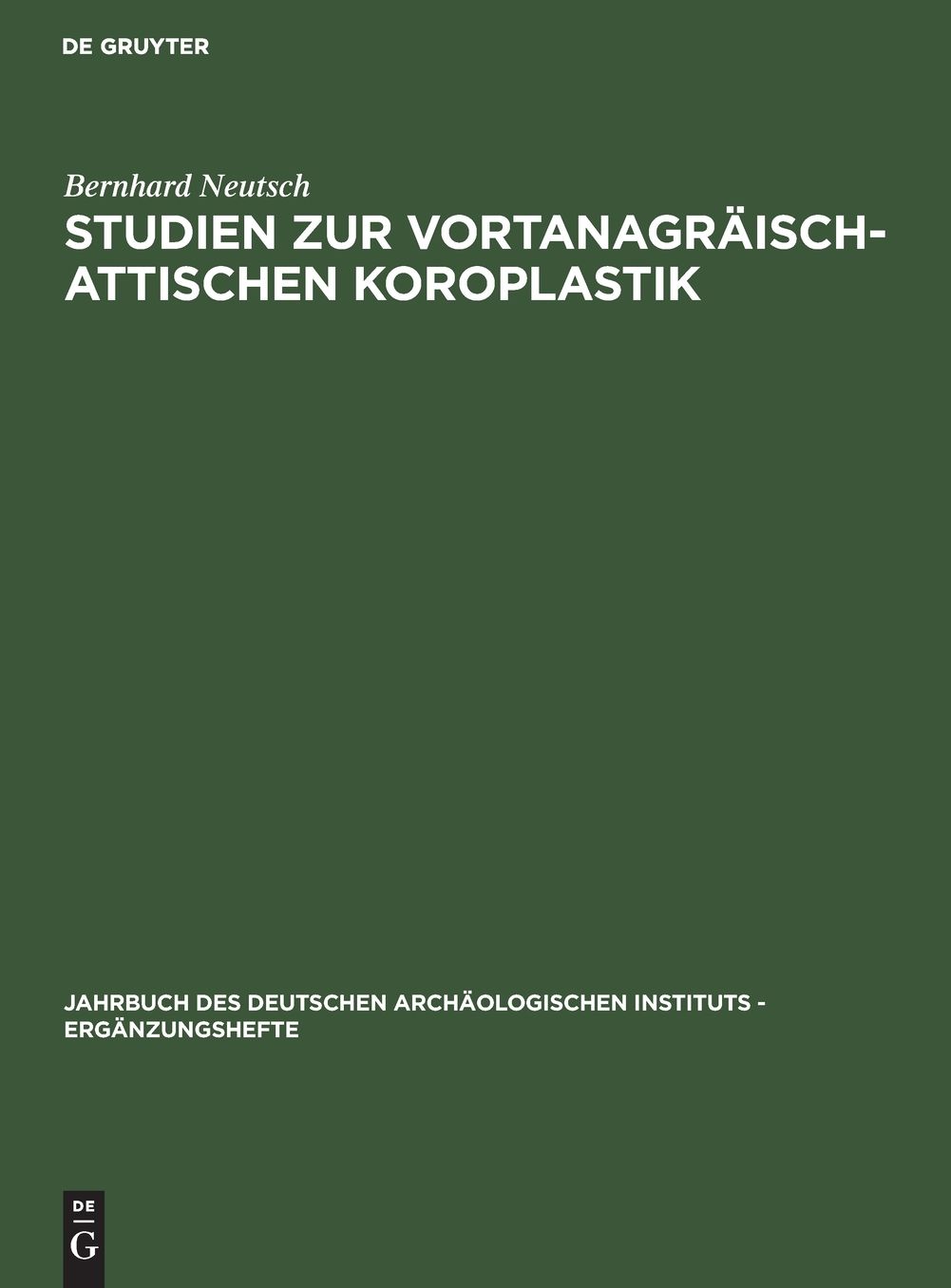 Studien zur vortanagräisch-attischen Koroplastik