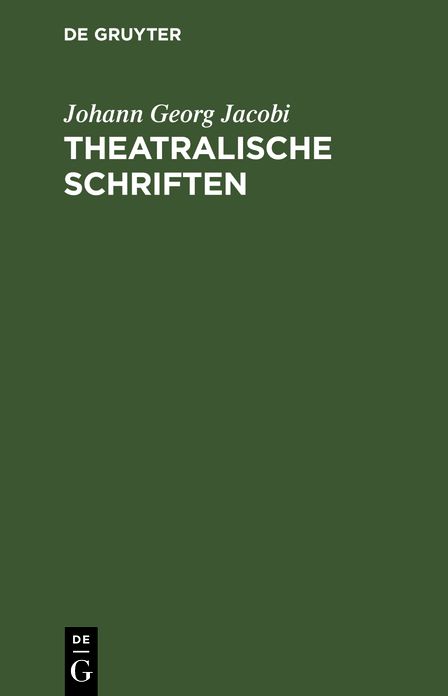 Theatralische Schriften: Nachtrag zu seinen sämtlichen Werken