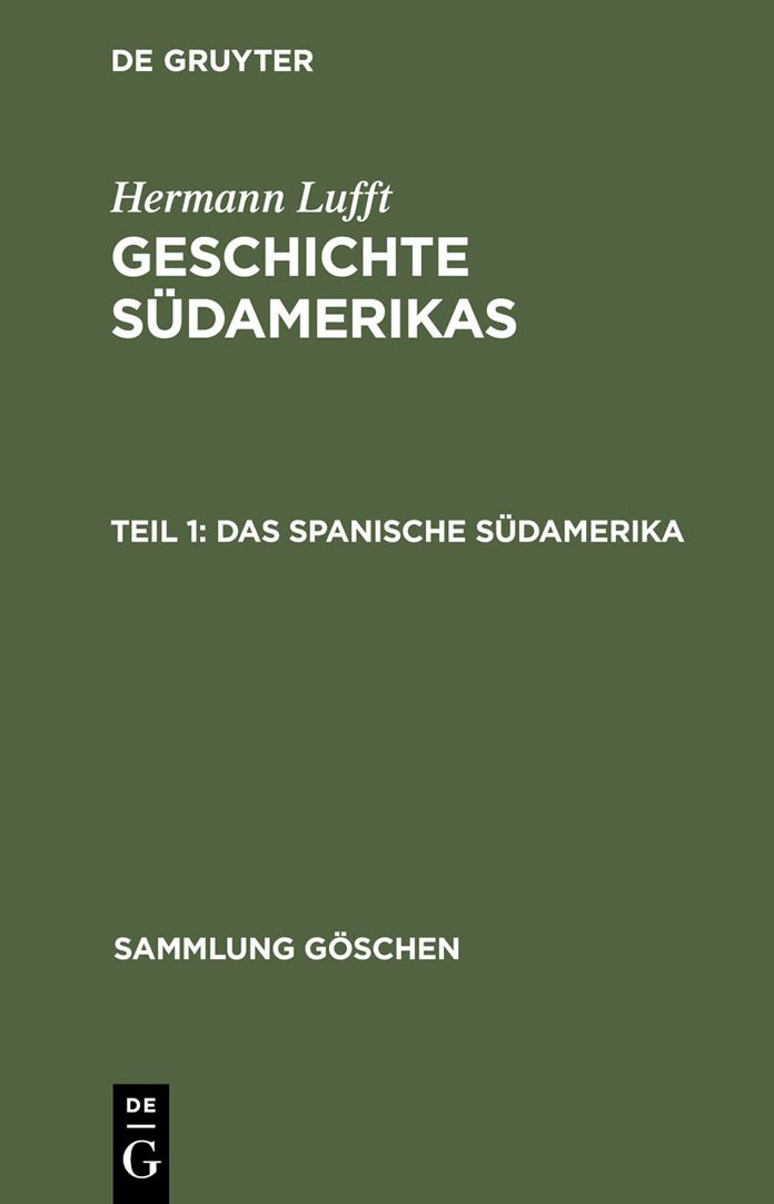 Das spanische Sudamerika: Chile, Argentinien und die kleineren Staaten