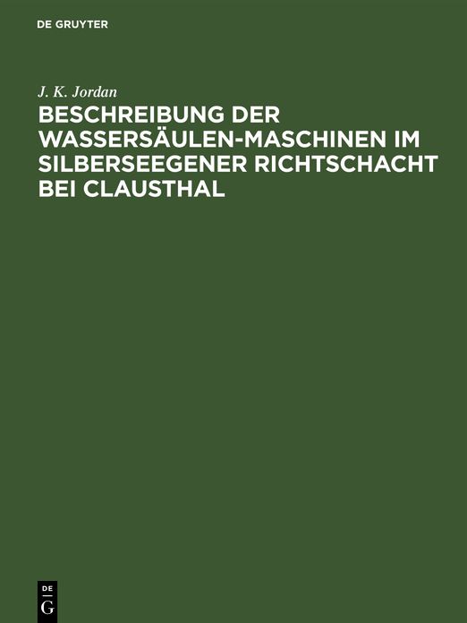 Beschreibung der Wassersäulen-Maschinen im Silberseegener Richtschacht bei Clausthal