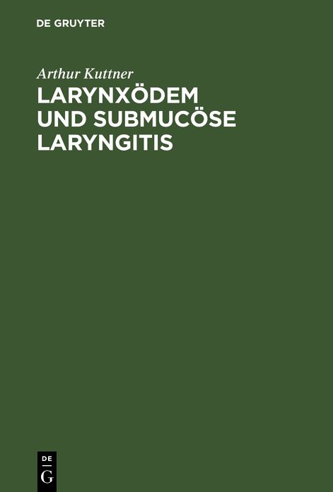 Larynxödem und submucöse Laryngitis: Eine historisch - kritische Studie
