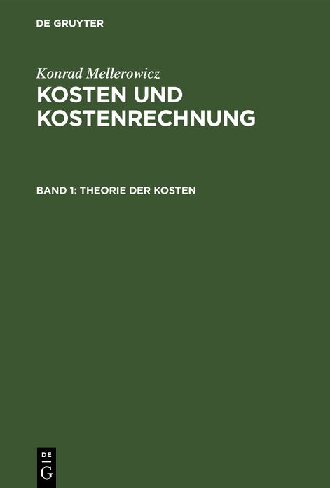Kosten und Kostenrechnung: Bd. I: Theorie der Kosten