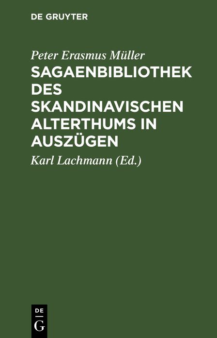 Sagaenbibliothek des Skandinavischen Alterthums in Auszügen,: Mit litterarischen Nachweisungen