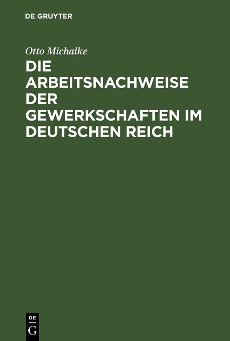 Die Arbeitsnachweise der Gewerkschaften im Deutschen Reich