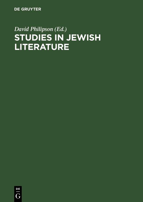 Studies in Jewish Literature: Issued in honor of Professor Kaufmann Kohler ... on the occasion of his seventieth birthday, may the tenth nineteen hundred and Thirteen