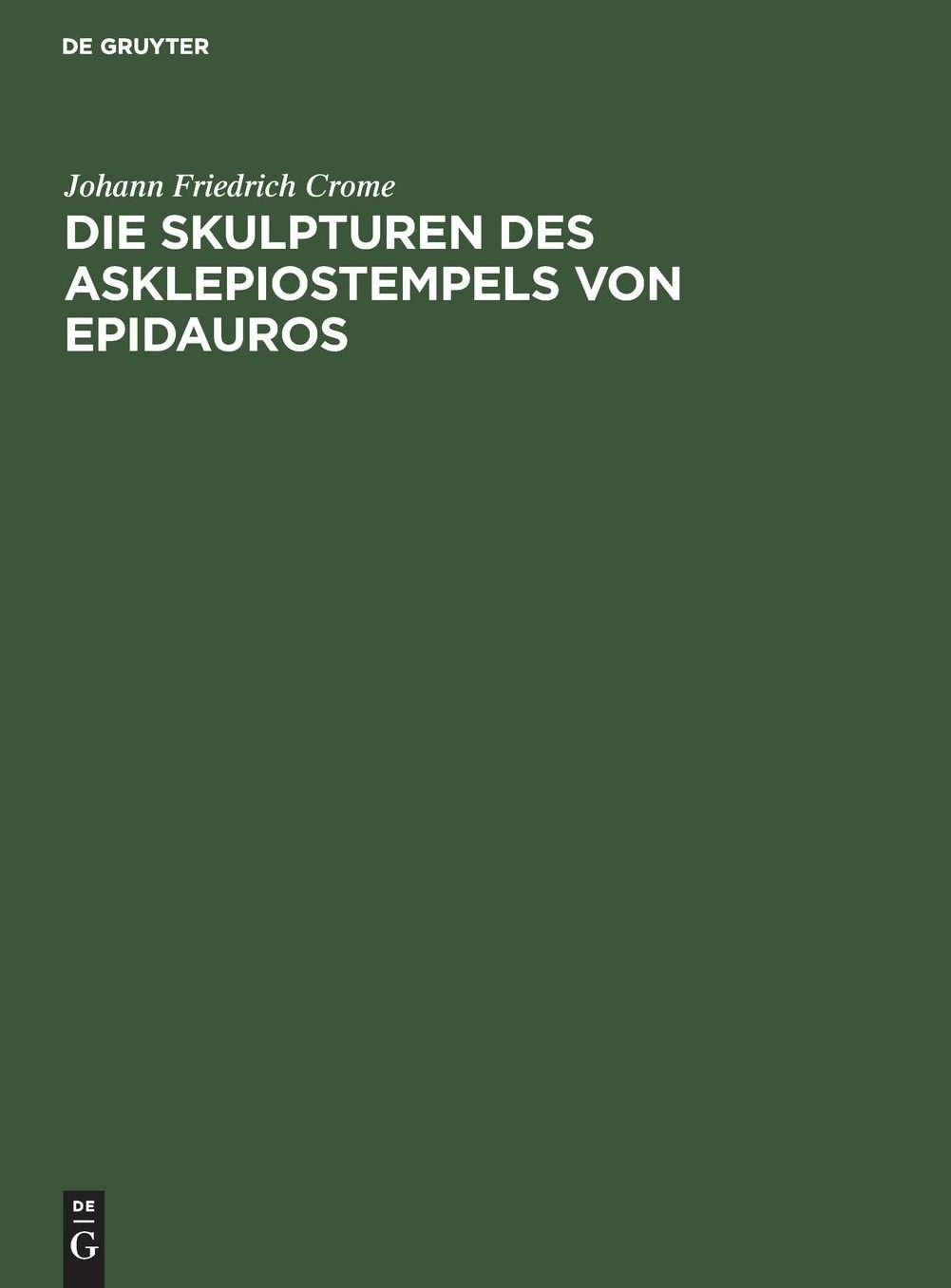 Die Skulpturen des Asklepiostempels von Epidauros