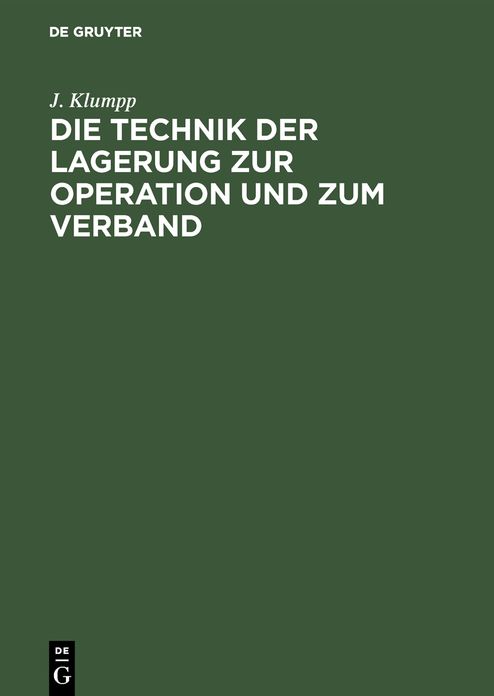 Die Technik der Lagerung zur Operation und zum Verband