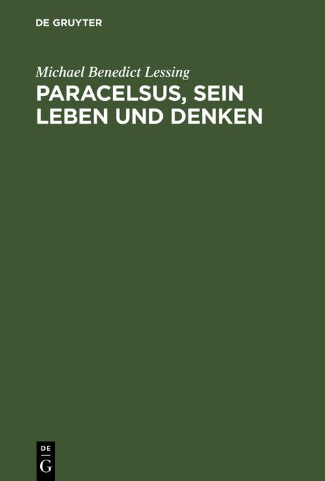 Paracelsus, sein Leben und Denken: Drei Bucher
