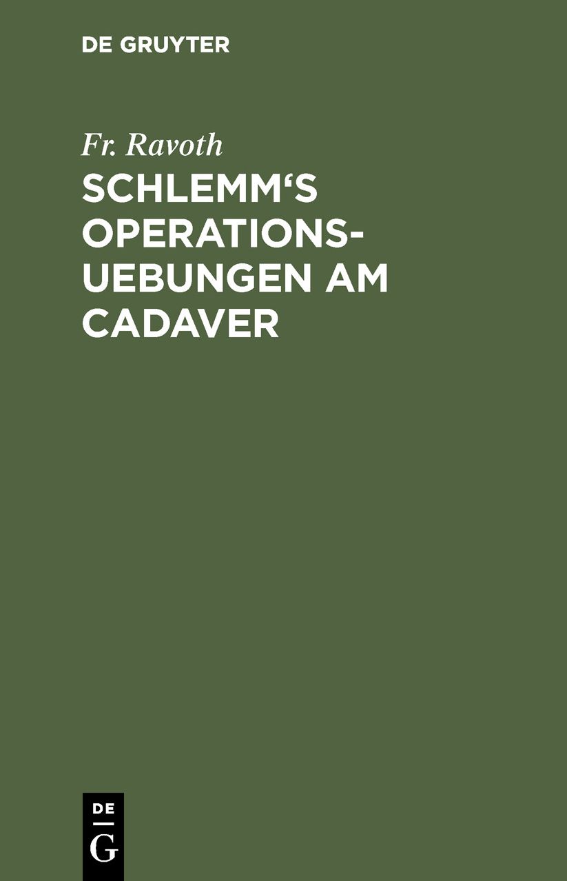 Schlemm's Operations-Uebungen am Cadaver: Als Leitfaden für dieselben Bearbeitet